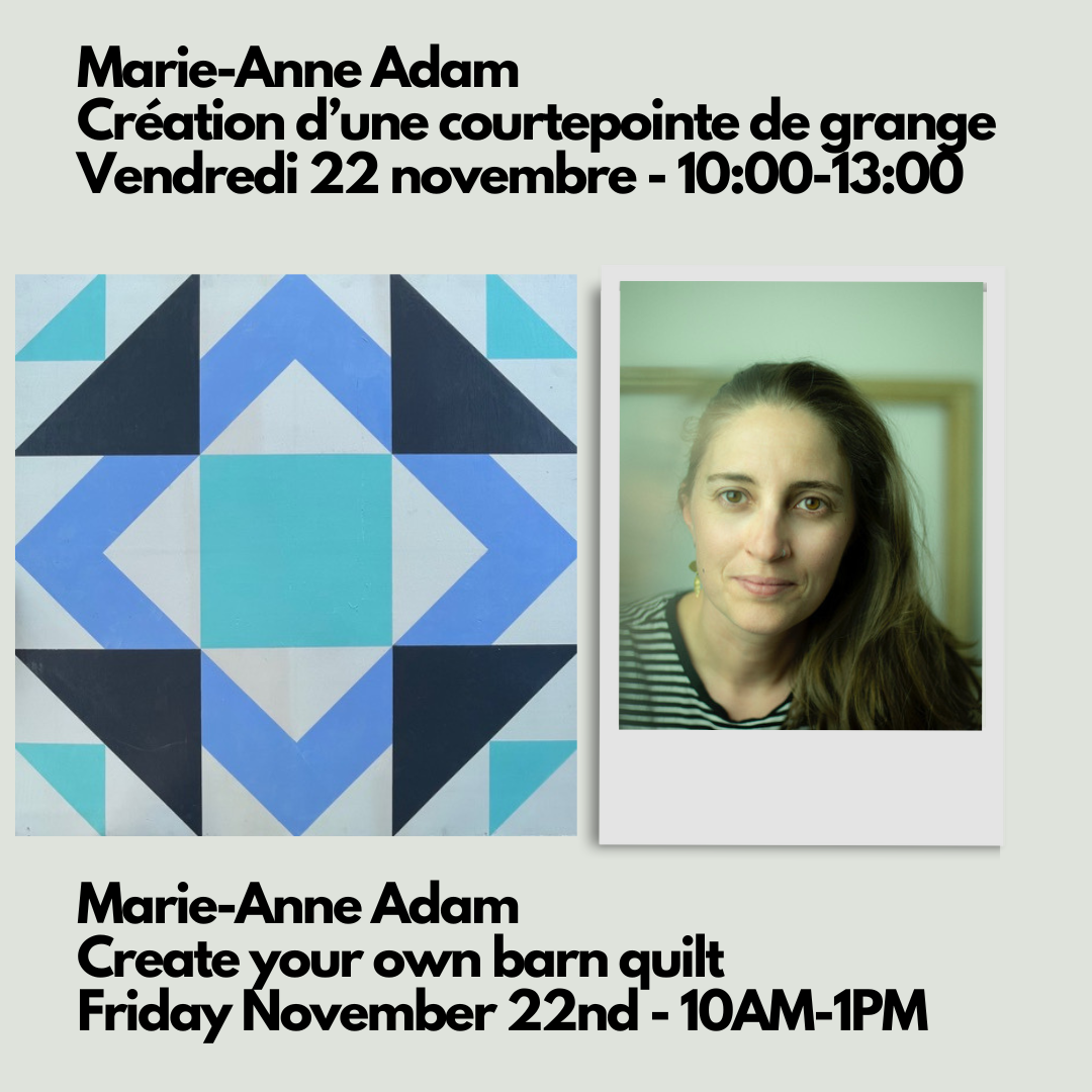 Marie-Anne Adam - Create your own barn quilt- Friday November 22nd - 10AM to 1PM