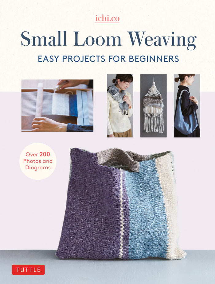 Tuttle Publishing - Small Loom Weaving Easy Projects For Beginners (over 200 photos and diagrams)