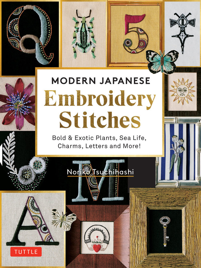 Noriko Tsuchihashi - Modern Japanese Embroidery Stitches Bold & Exotic Plants, Sea Life, Charms, Letters and More! (over 100 designs)