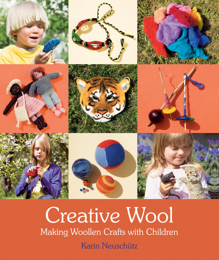 Karin Neuschütz - Creative Wool Making Woollen Crafts with Children