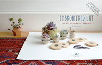 Sara Barnes and Sarah K. Benning - Embroidered Life The Art of Sarah K. Benning (Modern Hand Stitched Embroidery, Craft Art Books)