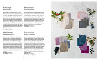 Abigail Booth - The Wild Dyer A Maker's Guide to Natural Dyes with Projects to Create and Stitch