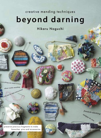 Hikaru Noguchi - Beyond Darning Creative mending techniques