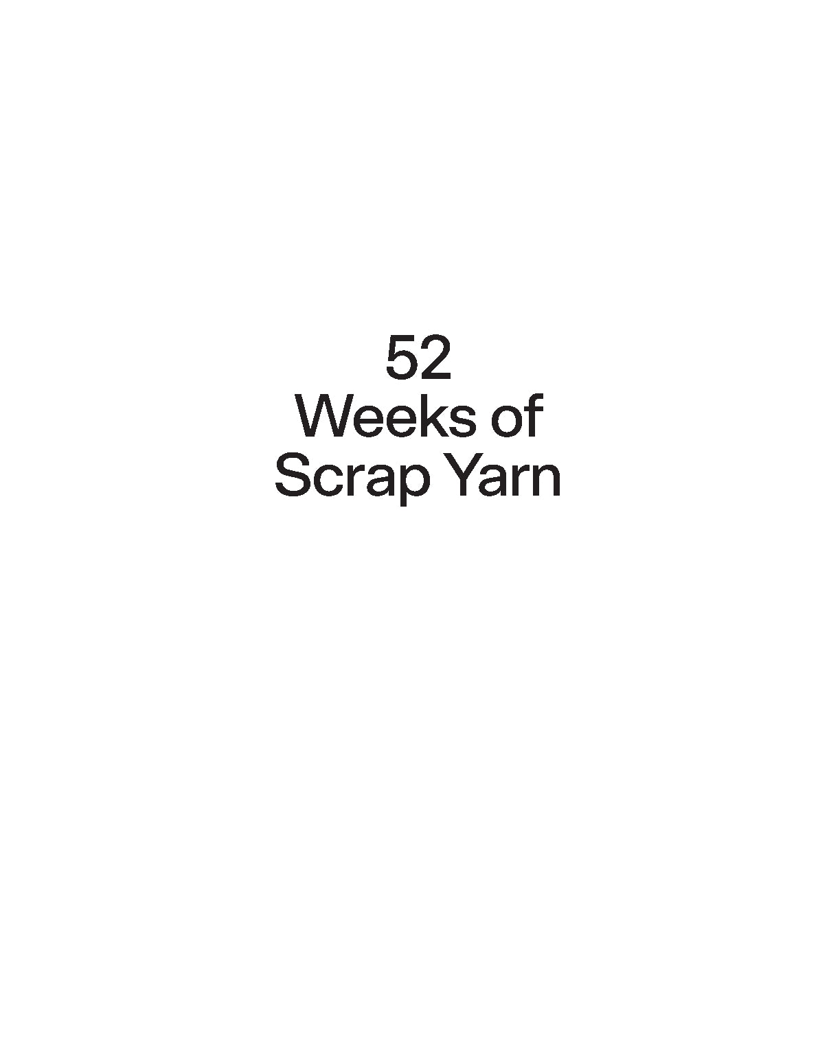 Laine - 52 Weeks of Scrap Yarn Beautiful patterns for year-round knitting