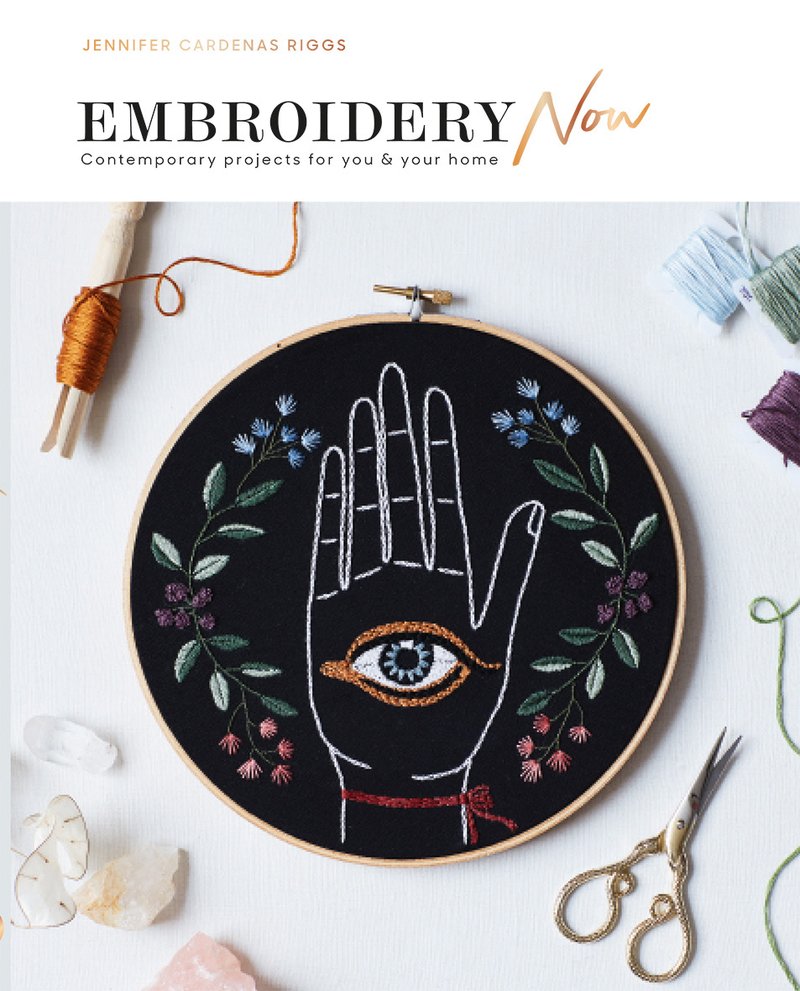 Jennifer Cardenas Riggs - Embroidery Now Contemporary Projects for You and Your Home