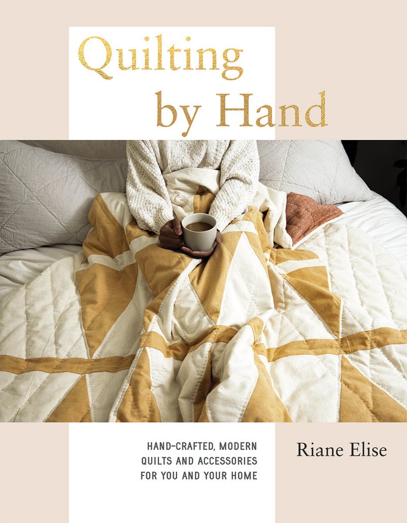 Riane Elise - Quilting by Hand Hand-Crafted, Modern Quilts and Accessories for You and Your Home