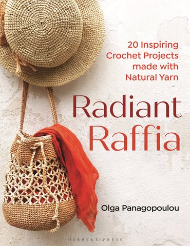 Olga Panagopoulou - Radiant Raffia 20 Inspiring Crochet Projects Made With Natural Yarn