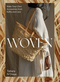 Tabara N'Diaye - Woven Make Your Own Accessories from Raffia, Rope and Cane