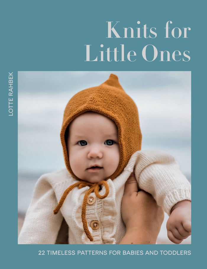 Lotte Rahbek - Knits for Little Ones 22 Timeless Patterns for Babies and Toddlers