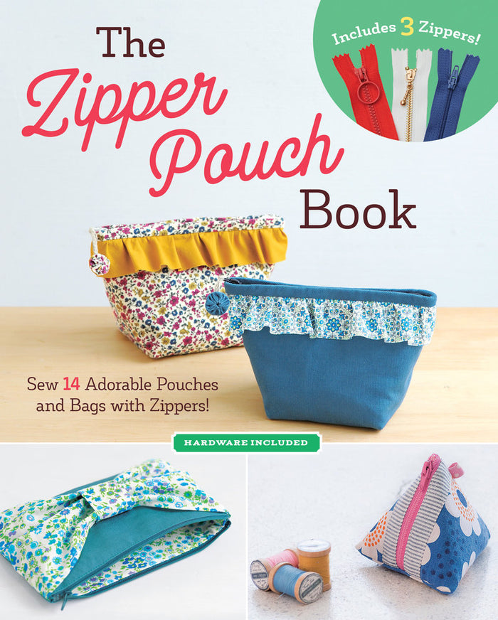 Zakka Workshop - The Zipper Pouch Book Sew 14 Adorable Purses & Bags with Zippers