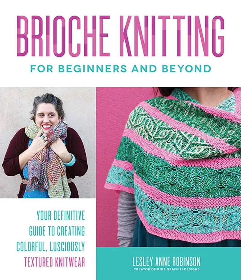 Lesley Anne Robinson - Brioche Knitting For Beginners And Beyond
