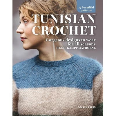 Seearch Press - Tunisian Crochet: Gorgeous Designs to Wear