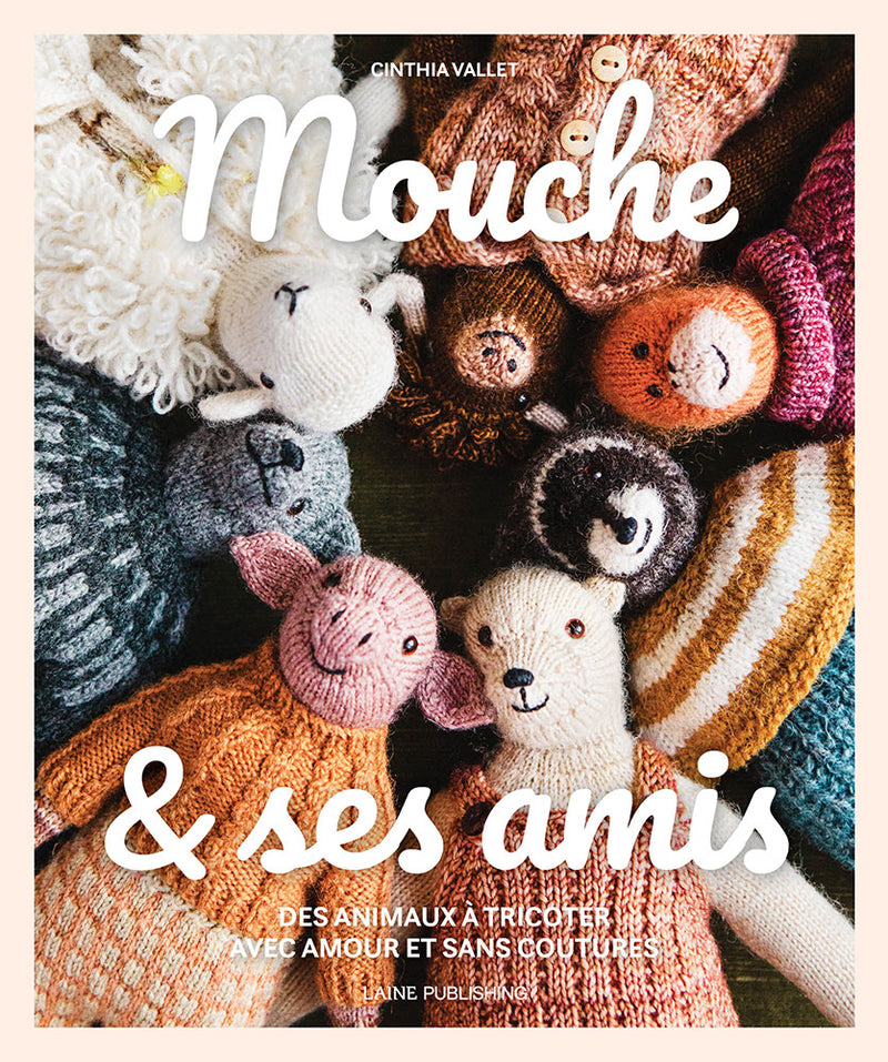 Cinthia Vallet - Mouche & Friends: Seamless Toys to Knit by Cinthia Vallet