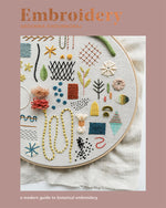 Arounna Khounnoraj - Embroidery A Modern Guide to Botanical Embroidery