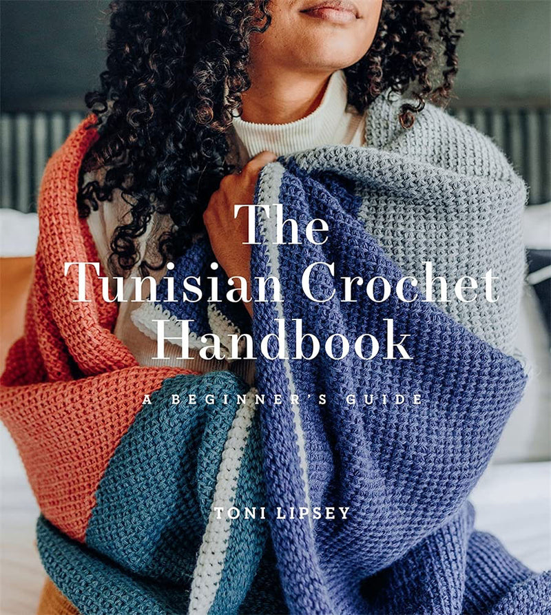Toni Lipsey - The Tunisian Crochet Handbook