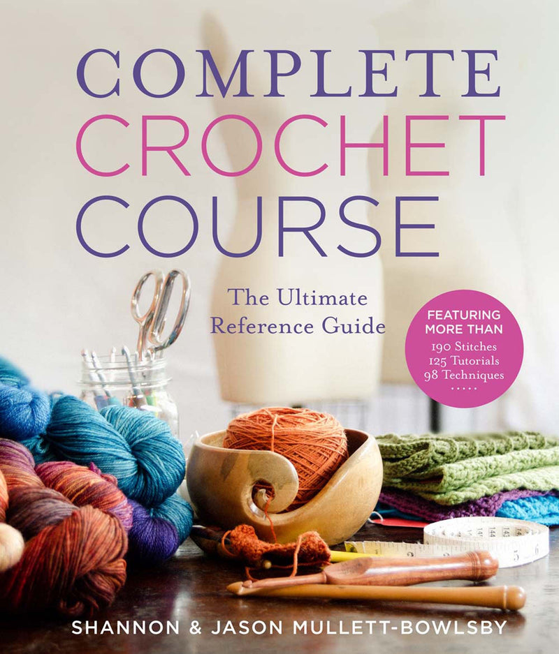 Livre "Complete Crochet Course" par Shannon & Jason Mullett-Browlsby