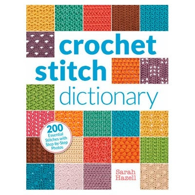 Livre "Crochet Stitch Dictionary" par Sarah Hazell