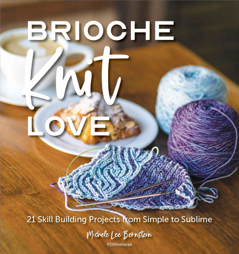 Michele Lee Bernstein - Brioche Knit Love