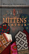 Maruta Grasmane - Mittens of Latvia